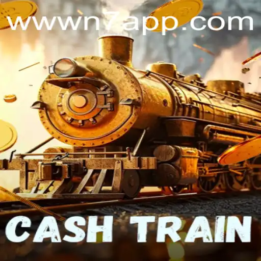 CashTrain: Experience the Thrill of the Game with N7.APP