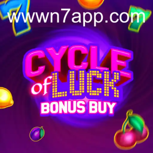 Cycle of Luck Bonus Buy: A Comprehensive Guide on N7.APP