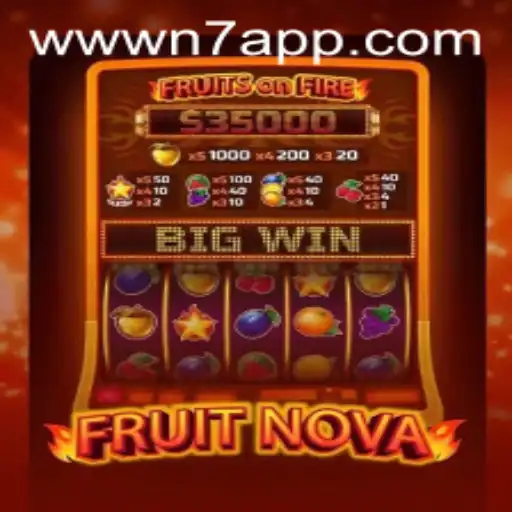 FruitNova: A Refreshing Gaming Experience with N7.APP