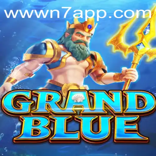 Exploring the Mystical World of GRANDBLUE and the Rise of N7.APP