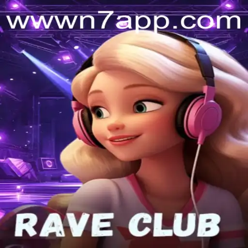 RaveClub: Immersive Gaming Experience and Innovative Gameplay with N7.APP